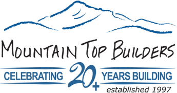 Mountain Top Builders, Inc. - Celebrating 20 Years Building - established 1997